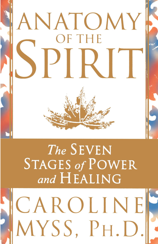 Anatomy Of The Spirit By Caroline Myss Penguin Books Australia