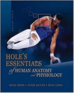 Hole 39 s Essentials Of Human Anatomy And Physiology 9780073109381
