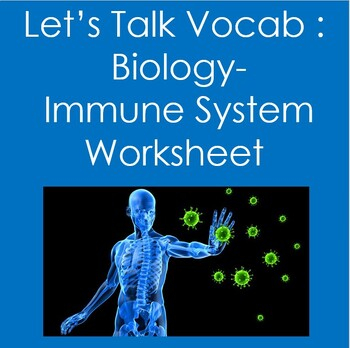 Let 39 s Talk Vocab Biology The Immune System Worksheet Anatomy 