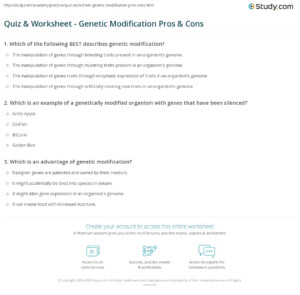 Quiz Worksheet Genetic Modification Pros Cons Study